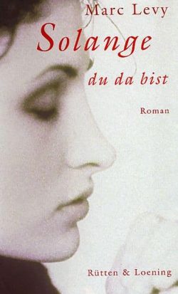 Solange du da bist